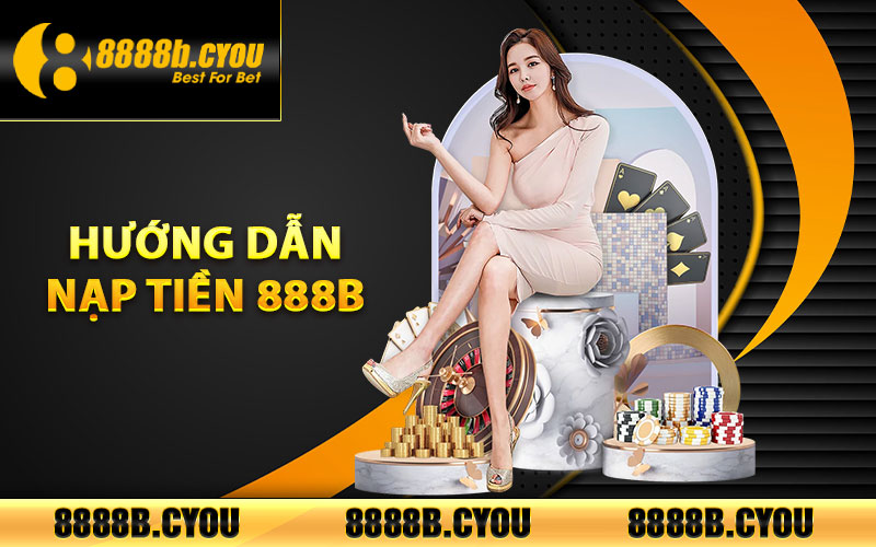 Hướng dẫn nạp tiền 888B